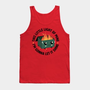 This Little Light Of Mine Dumpster Fire Tank Top